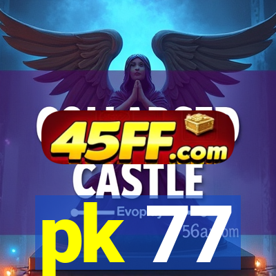 pk 77